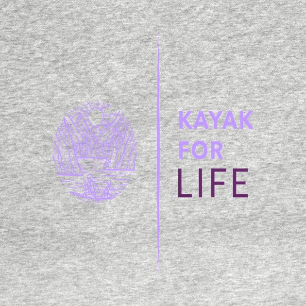 KAYAK FOR LIFE by 4LIFE APPAREL